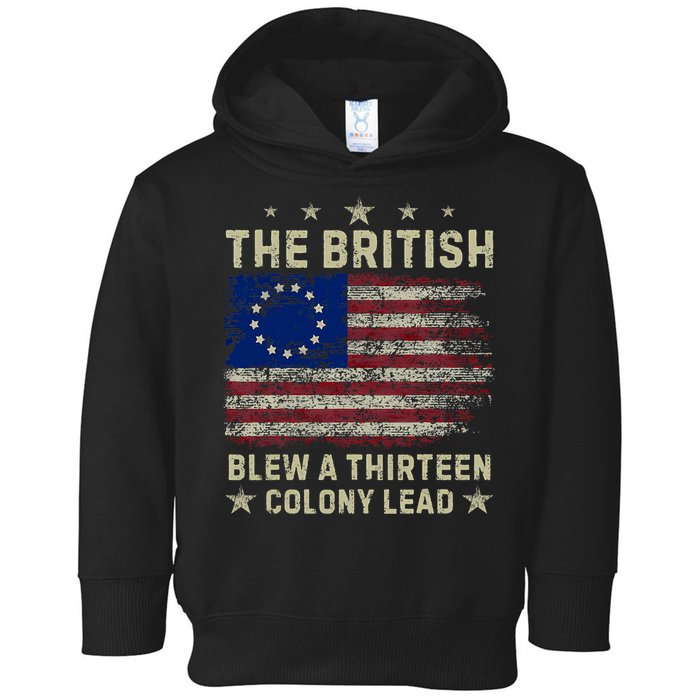 The British Blew A 13 Colony Lead Funny 4th Of July Funny Toddler Hoodie