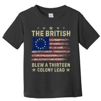 The British Blew A 13 Colony Lead Funny 4th Of July Funny Toddler T-Shirt