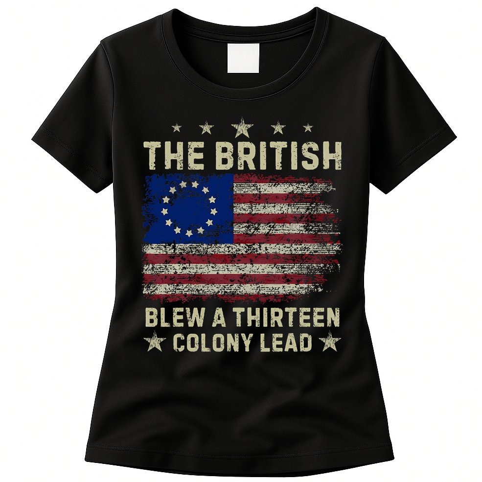 The British Blew A 13 Colony Lead Funny 4th Of July Funny Womens T-Shirt