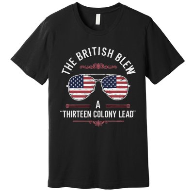 The British Blew A Thirteen Colony Lead Usa American Flag Premium T-Shirt