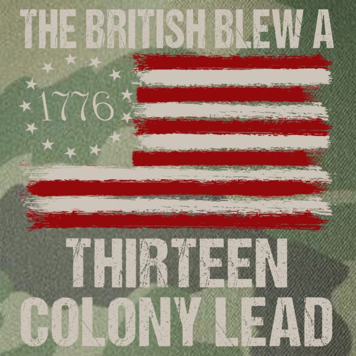 The British Blew A 13 Colony Lead Funny 4th Of July Funny Legacy Tie Dye Trucker Hat