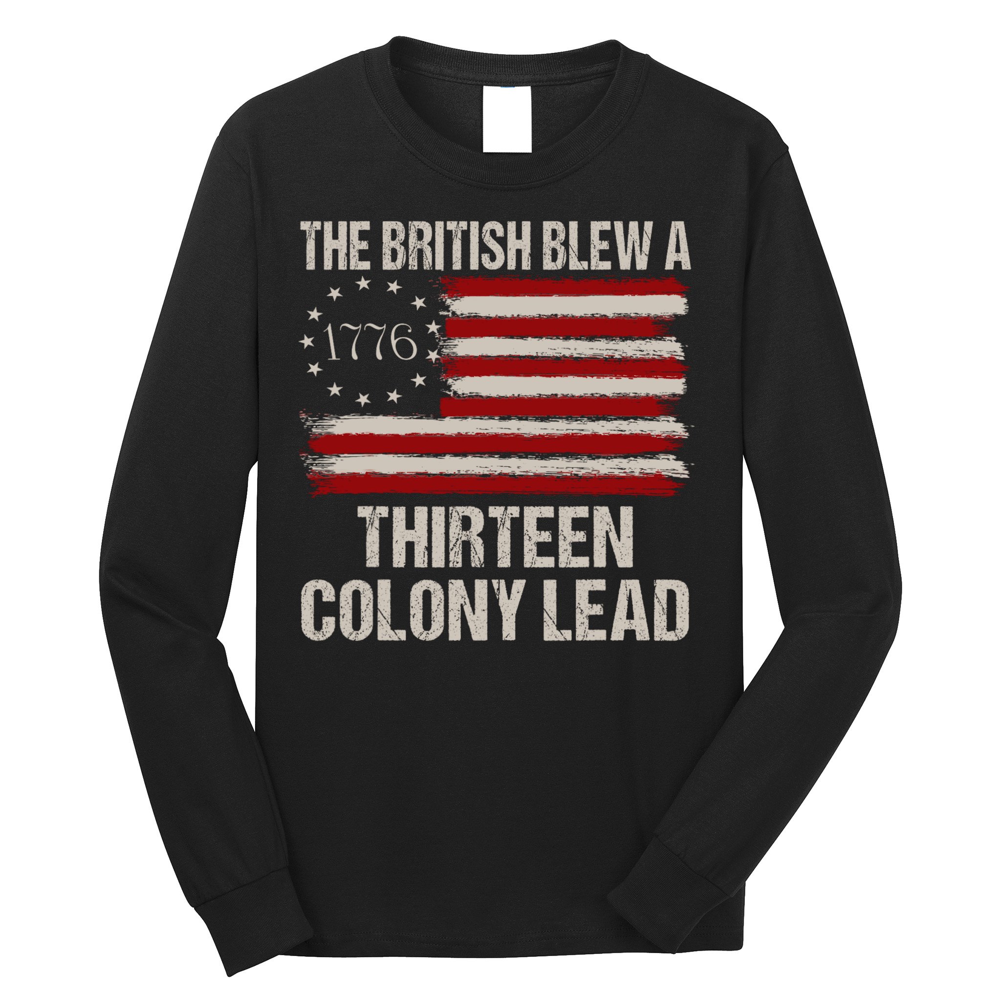 The British Blew A 13 Colony Lead Funny 4th Of July Funny Long Sleeve Shirt