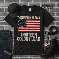 The British Blew A 13 Colony Lead Funny 4th Of July Funny Tall T-Shirt