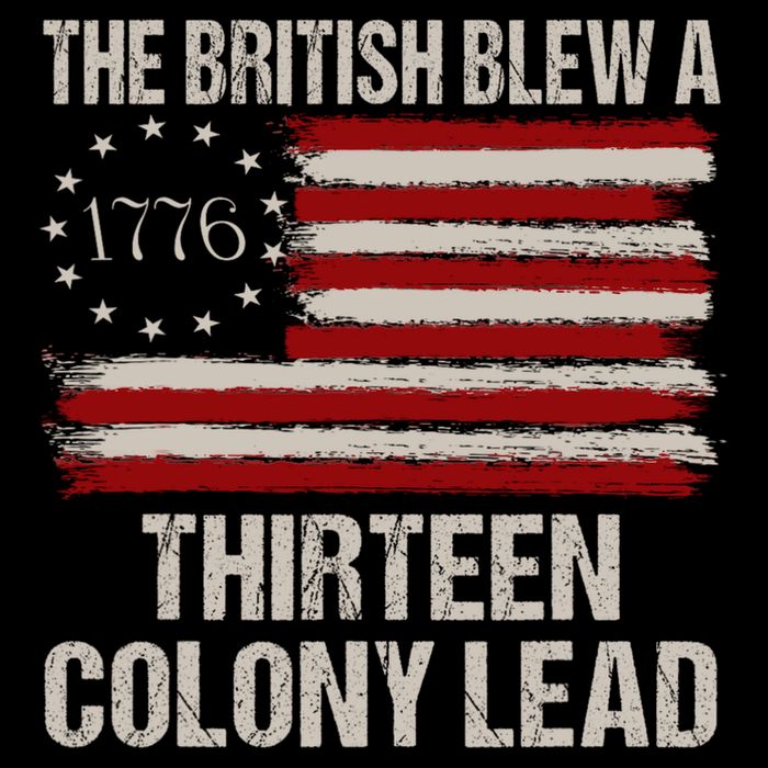 The British Blew A 13 Colony Lead Funny 4th Of July Funny Sustainable Bucket Hat