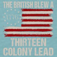 The British Blew A 13 Colony Lead Funny 4th Of July Funny Sueded Cloud Jersey T-Shirt