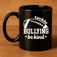 Tackle Bullying Be Kind Football Awareness 11oz C Handle Ceramic Mug