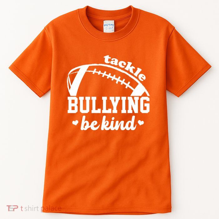 Tackle Bullying Be Kind Football Awareness Tall T-Shirt