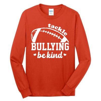 Tackle Bullying Be Kind Football Awareness Tall Long Sleeve T-Shirt