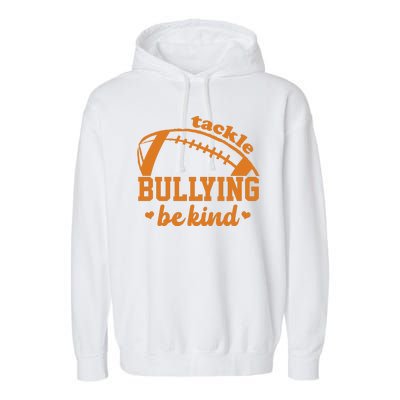 Tackle Bullying Be Kind Football Awareness Garment-Dyed Fleece Hoodie