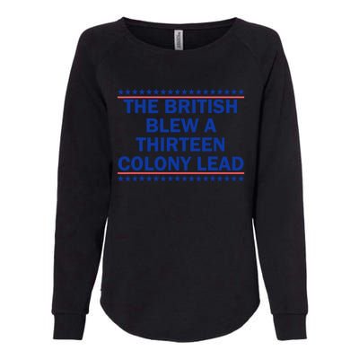 The British Blew A 13 Colony Lead Funny 4th Of July Funny Womens California Wash Sweatshirt