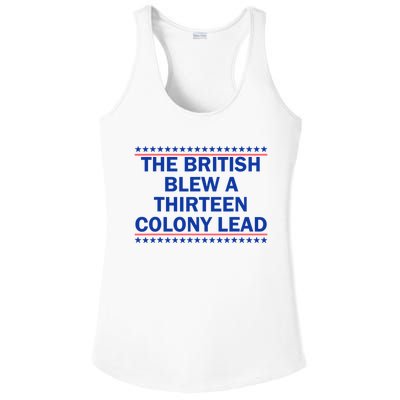 The British Blew A 13 Colony Lead Funny 4th Of July Funny Ladies PosiCharge Competitor Racerback Tank