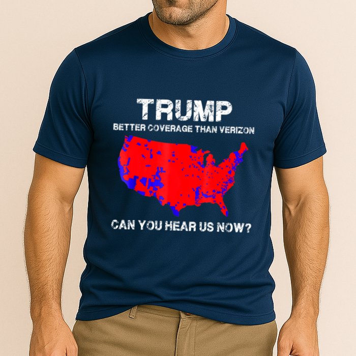 Trump Better Coverage Than Verizon Can You Hear Us Now Performance Shirt