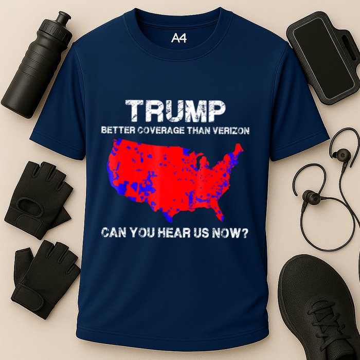 Trump Better Coverage Than Verizon Can You Hear Us Now Performance Shirt