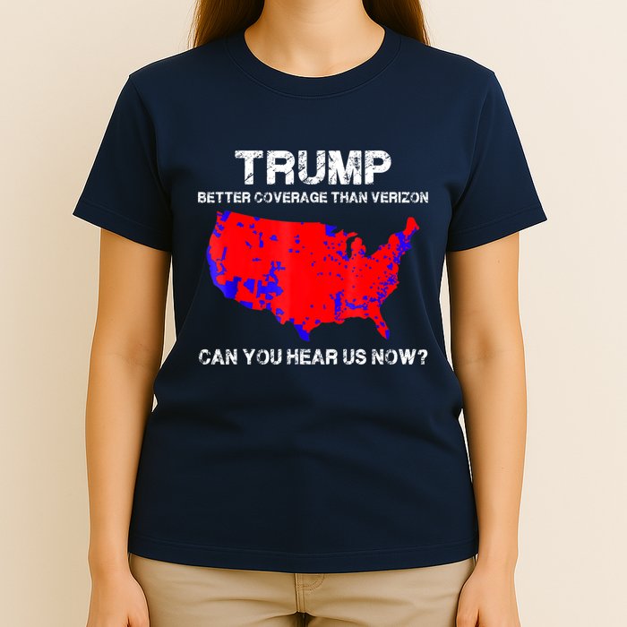 Trump Better Coverage Than Verizon Can You Hear Us Now T-Shirt