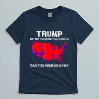 Trump Better Coverage Than Verizon Can You Hear Us Now T-Shirt