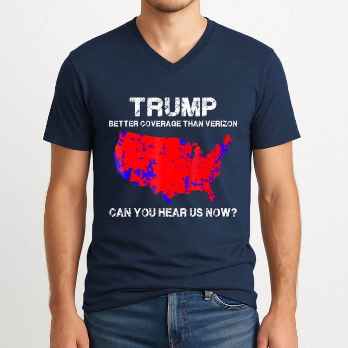 Trump Better Coverage Than Verizon Can You Hear Us Now V-Neck T-Shirt