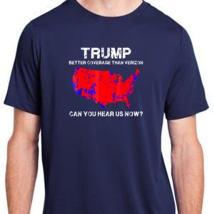 Trump Better Coverage Than Verizon Can You Hear Us Now Adult ChromaSoft Performance T-Shirt