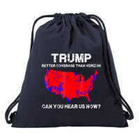 Trump Better Coverage Than Verizon Can You Hear Us Now Drawstring Bag