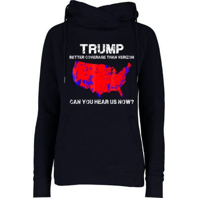 Trump Better Coverage Than Verizon Can You Hear Us Now Womens Funnel Neck Pullover Hood