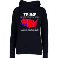 Trump Better Coverage Than Verizon Can You Hear Us Now Womens Funnel Neck Pullover Hood