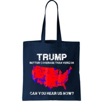 Trump Better Coverage Than Verizon Can You Hear Us Now Bag