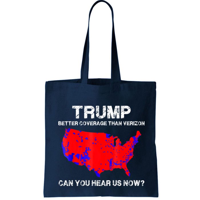 Trump Better Coverage Than Verizon Can You Hear Us Now Bag