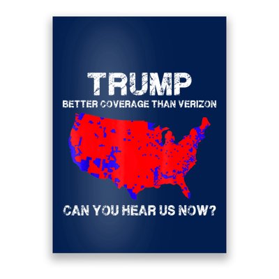 Trump Better Coverage Than Verizon Can You Hear Us Now Poster