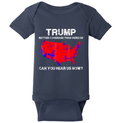Trump Better Coverage Than Verizon Can You Hear Us Now Baby Bodysuit