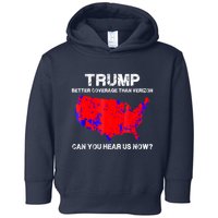 Trump Better Coverage Than Verizon Can You Hear Us Now Toddler Hoodie