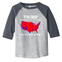 Trump Better Coverage Than Verizon Can You Hear Us Now Toddler Fine Jersey T-Shirt