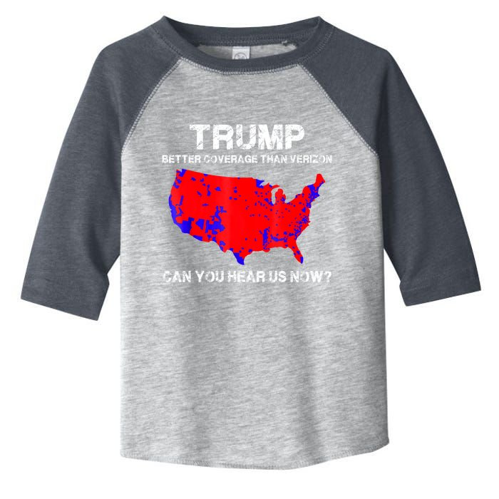 Trump Better Coverage Than Verizon Can You Hear Us Now Toddler Fine Jersey T-Shirt