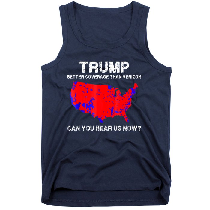 Trump Better Coverage Than Verizon Can You Hear Us Now Tank Top