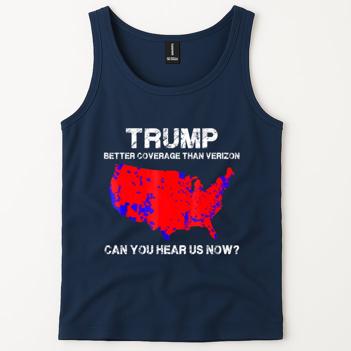 Trump Better Coverage Than Verizon Can You Hear Us Now Tank Top