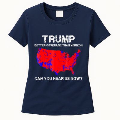 Trump Better Coverage Than Verizon Can You Hear Us Now Womens T-Shirt