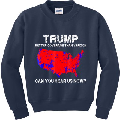 Trump Better Coverage Than Verizon Can You Hear Us Now Kids Sweatshirt