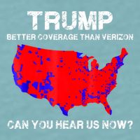 Trump Better Coverage Than Verizon Can You Hear Us Now Sueded Cloud Jersey T-Shirt