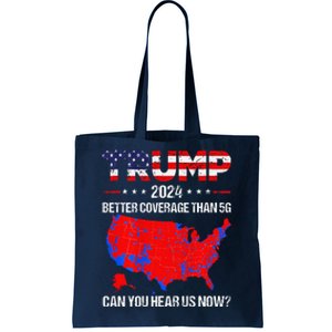 Trump Better Coverage Than 5g Can You Hear Us Now Tote Bag