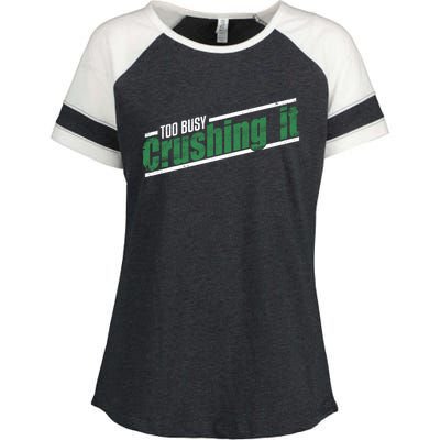 Too Busy Crushing It Vintage Hardworking Achiever Winners Gift Enza Ladies Jersey Colorblock Tee