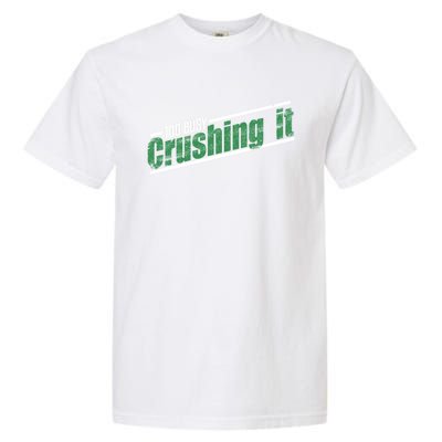 Too Busy Crushing It Vintage Hardworking Achiever Winners Gift Garment-Dyed Heavyweight T-Shirt