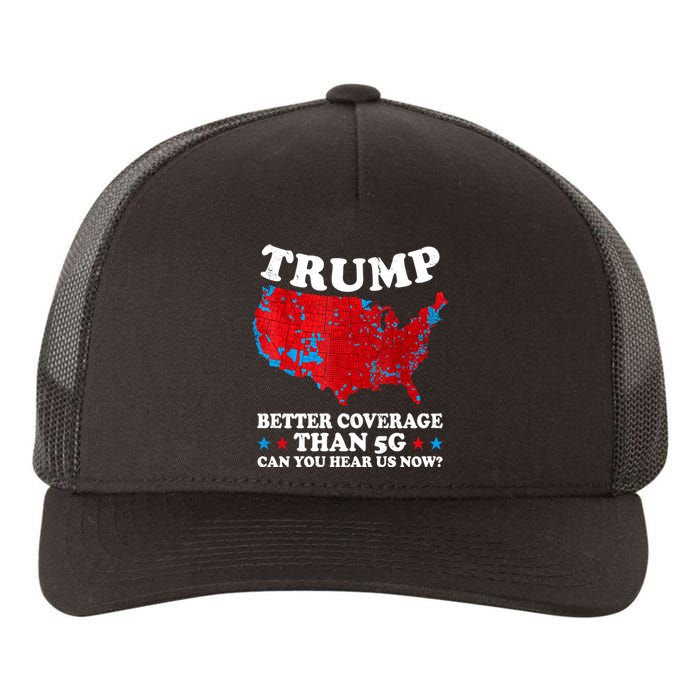 Trump Better Coverage Than 5g Can You Hear Us Now Map 2024 Election Yupoong Adult 5-Panel Trucker Hat