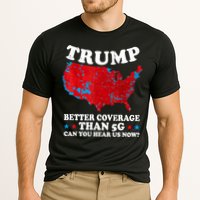 Trump Better Coverage Than 5g Can You Hear Us Now Map 2024 Election Performance Shirt