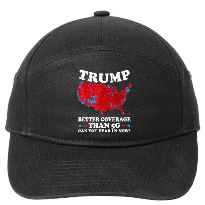 Trump Better Coverage Than 5g Can You Hear Us Now Map 2024 Election 7-Panel Snapback Hat