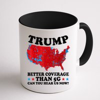 Trump Better Coverage Than 5g Can You Hear Us Now Map 2024 Election Mug
