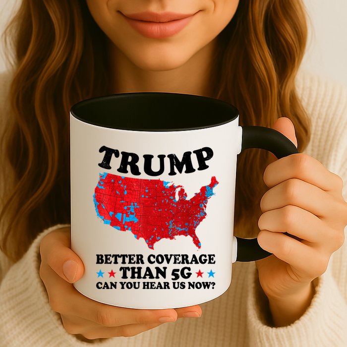 Trump Better Coverage Than 5g Can You Hear Us Now Map 2024 Election Mug