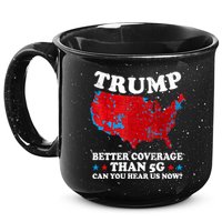 Trump Better Coverage Than 5g Can You Hear Us Now Map 2024 Election 15oz Campfire Ceramic Mug