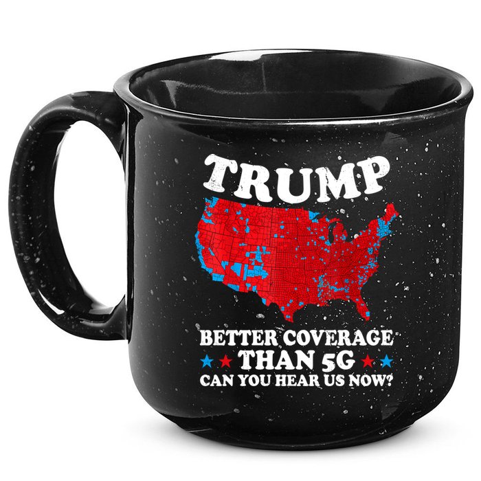 Trump Better Coverage Than 5g Can You Hear Us Now Map 2024 Election 15oz Campfire Ceramic Mug