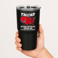 Trump Better Coverage Than 5g Can You Hear Us Now Map 2024 Election Tumbler