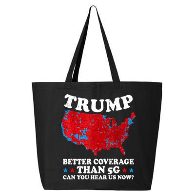 Trump Better Coverage Than 5g Can You Hear Us Now Map 2024 Election 25L Jumbo Tote