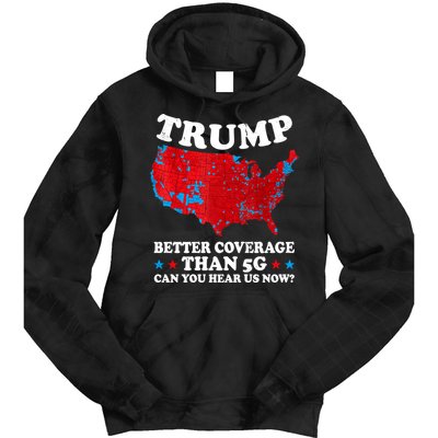 Trump Better Coverage Than 5g Can You Hear Us Now Map 2024 Election Tie Dye Hoodie