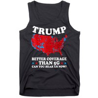 Trump Better Coverage Than 5g Can You Hear Us Now Map 2024 Election Tank Top